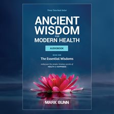 Cover image for Ancient Wisdom for Modern Health