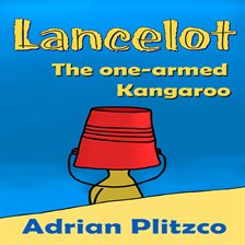 Cover image for Lancelot: The One-Armed Kangaroo