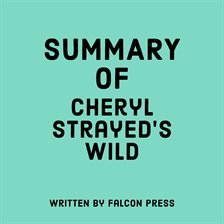 Cover image for Summary of Cheryl Strayed's Wild