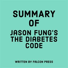 Cover image for Summary of Jason Fung's The Diabetes Code