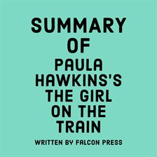 Cover image for Summary of Paula Hawkins's The Girl on the Train