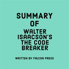 Cover image for Summary of Walter Isaacson's The Code Breaker