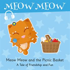 Cover image for Meow Meow and the Picnic Basket