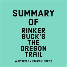 Cover image for Summary of Rinker Buck's The Oregon Trail