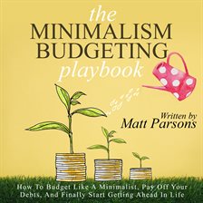 Cover image for The Minimalism Budgeting Playbook