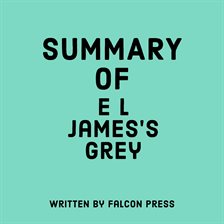 Imagen de portada para Summary of E L James's Grey