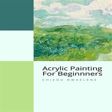 Imagen de portada para Acrylic Painting for Beginners
