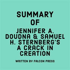 Cover image for Summary of Jennifer A. Doudna & Samuel H. Sternberg's A Crack in Creation