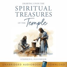 Cover image for Drawing Upon the Spiritual Treasures of the Temple