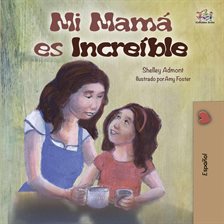 Cover image for Mi mamá es increíble