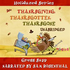Imagen de portada para Thanksgiving, Thanksgotten, Thanksgone