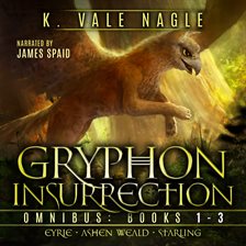 Cover image for Gryphon Insurrection Boxed Set One: Eyrie, Ashen Weald, and Starling