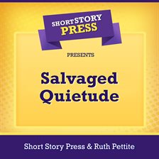 Cover image for Short Story Press Presents Salvaged Quietude