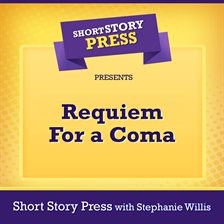 Cover image for Short Story Press Presents Requiem for a Coma