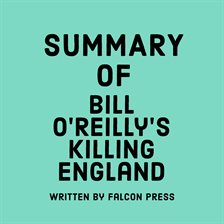 Cover image for Summary of Bill O'Reilly's Killing England