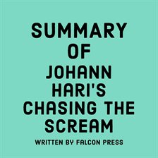 Cover image for Summary of Johann Hari's Chasing the Scream