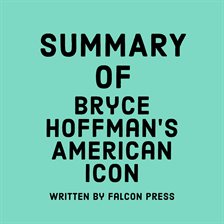 Cover image for Summary of Bryce Hoffman's American Icon