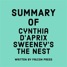Cover image for Summary of Cynthia D'Aprix Sweeney's The Nest
