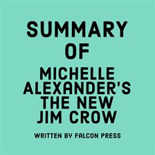 Cover image for Summary of Michelle Alexander's The New Jim Crow