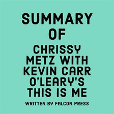 Cover image for Summary of Chrissy Metz with Kevin Carr O'Leary's This Is Me