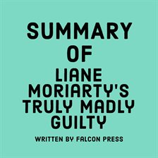 Cover image for Summary of Liane Moriarty's Truly Madly Guilty