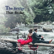 Cover image for The Bridge That Broke