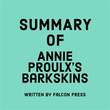 Cover image for Summary of Annie Proulx's Barkskins