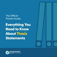 Cover image for The Official Pocket Guide: Everything You Need to Know About Thesis Statements