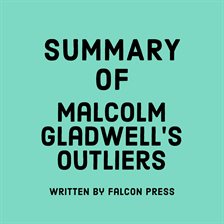 Cover image for Summary of Malcolm Gladwell's Outliers