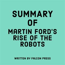 Cover image for Summary of Martin Ford's Rise of the Robots