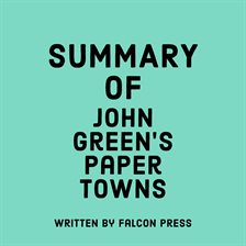 Cover image for Summary of John Green's Paper Towns