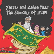 Cover image for Yasser and Zahra Meet the Saviour of Islam