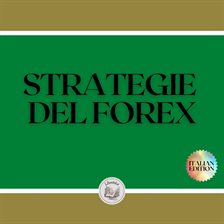 Strategie Del Forex Strategie Del Forex