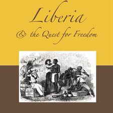 Cover image for Liberia & the Quest for Freedom