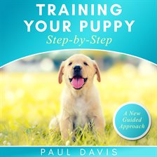 Cover image for Training Your Puppy Step-By-Step