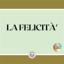 La Felicità'