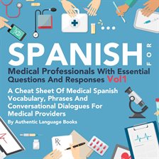 Cover image for Spanish for Medical Professionals With Essential Questions and Responses, Volume 1