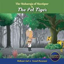 Cover image for The Maharaja of Mastipur & The Pet Tiger