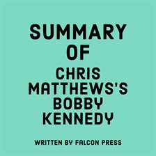 Cover image for Summary of Chris Matthews's Bobby Kennedy