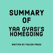 Cover image for Summary of Yaa Gyasi's Homegoing