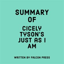 Cover image for Summary of Cicely Tyson's Just as I Am