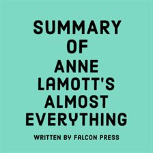 Cover image for Summary of Anne Lamott's Almost Everything