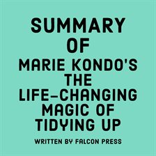 Cover image for Summary of Marie Kondo's The Life-Changing Magic of Tidying Up