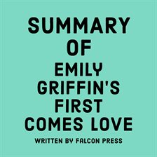 Cover image for Summary of Emily Griffin's First Comes Love