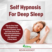 Cover image for Self Hypnosis For Deep Sleep