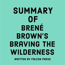 Cover image for Summary of Brené Brown's Braving the Wilderness