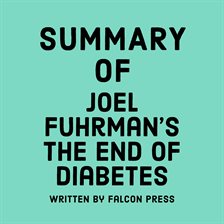 Cover image for Summary of Joel Fuhrman's The End of Diabetes