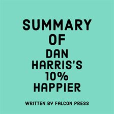 Cover image for Summary of Dan Harris's 10% Happier