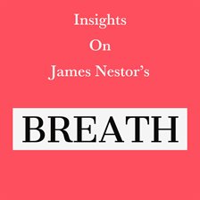 Cover image for Insights on James Nestor's Breath