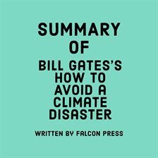 Cover image for Summary of Bill Gates's How to Avoid a Climate Disaster
